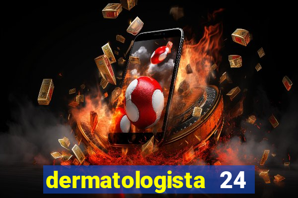 dermatologista 24 horas sp